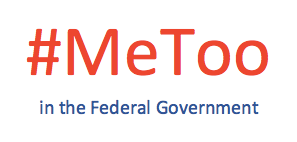 Webinar – Federal Employees and the #MeToo Movement: Correcting Sexual Harassment in the Federal Government
